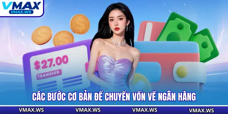 Các bước cơ bản để chuyển vốn về ngân hàng