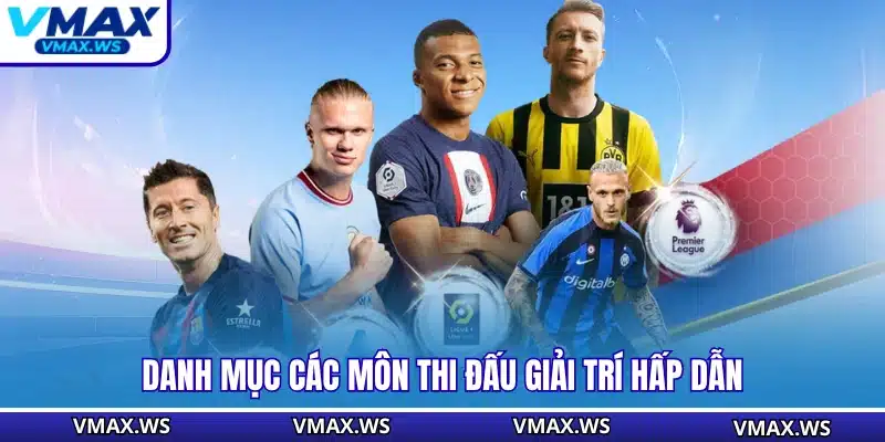 Danh mục các môn thi đấu giải trí hấp dẫn