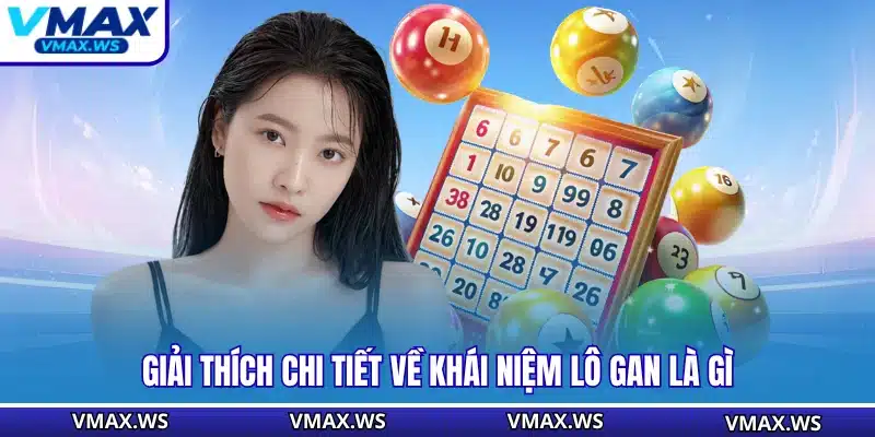 Giải thích chi tiết về khái niệm lô gan là gì
