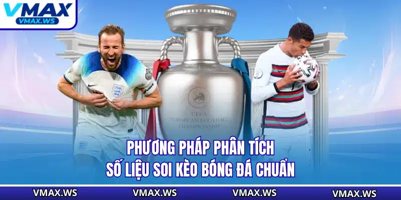 Phương pháp phân tích số liệu soi kèo bóng đá chuẩn