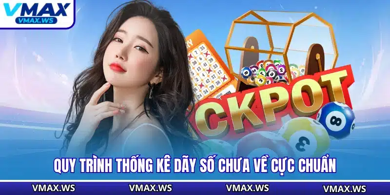 Quy trình thống kê dãy số chưa về cực chuẩn