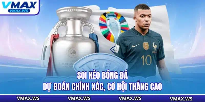 Soi Kèo Bóng Đá - Dự Đoán Chính Xác, Cơ Hội Thắng Cao