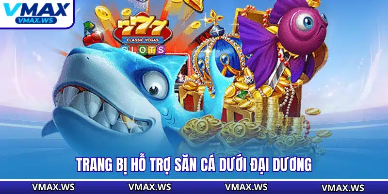 Trang bị hỗ trợ săn cá dưới đại dương